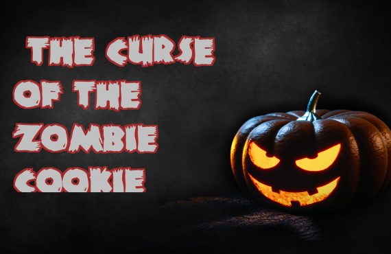 The curse of the zombie cookie