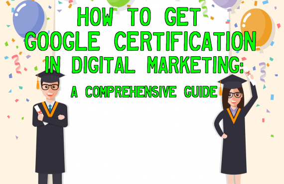How to get google certification in digital marketing